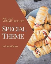 Ah! 202 Yummy Special Theme Recipes
