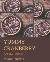 Ah! 365 Yummy Cranberry Recipes