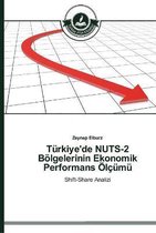Türkiye'de NUTS-2 Bölgelerinin Ekonomik Performans Ölçümü