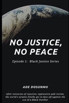 No Justice, No Peace: Episode 1