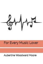 For Every Music Lover