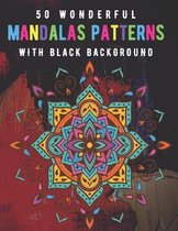 50 Wonderful Mandalas Patterns With Black Background