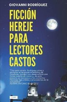 Ficcion hereje para lectores castos