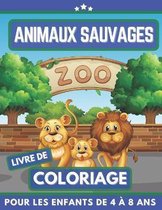 Animaux Sauvages Livre De Coloriage Pour Les Enfants De 4 A 8 Ans