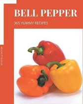 365 Yummy Bell Pepper Recipes