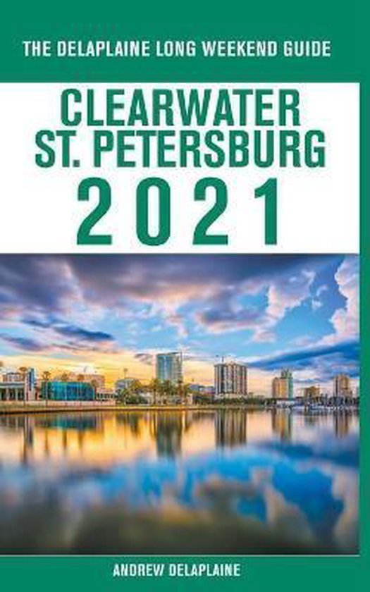 Clearwater / St. Petersburg - The Delaplaine 2021 Long Weeke ... - cover