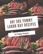 Ah! 365 Yummy Labor Day Recipes