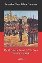 The Grenadier Guards In The Great War Of 1914-1918