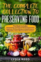 The Complete Collection to Preserving Food: This Book Includes