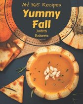 Ah! 365 Yummy Fall Recipes