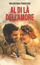 Al Di LA Dell'amore