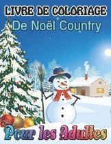 Livre De Coloriage de Noel Country Pour Les Adultes