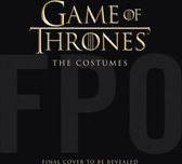 Game of Thrones The Costumes The official costume design book of Season 1 to Season 8