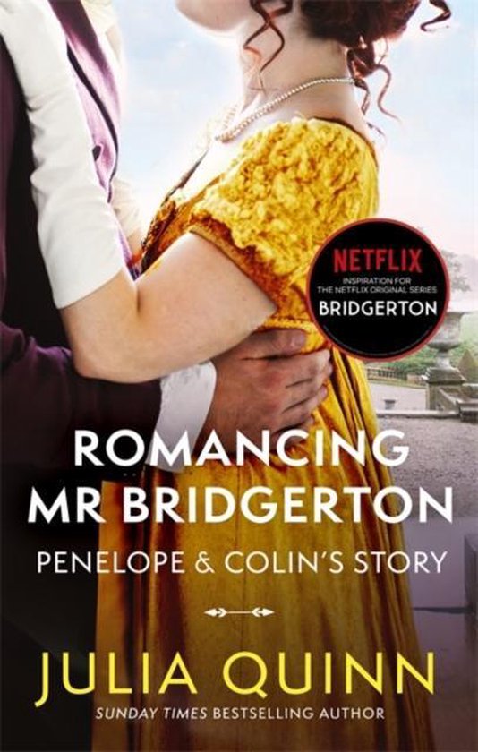 Bridgerton Romancing Mr Bridgerton Bridgertons Book 4 Inspiration for the Netflix Original Series Bridgerton Penelope and Colin's story Bridgerton Family