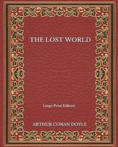 The Lost World - Large Print Edition