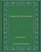 Tarzan And The Lion-Man - Large Print Edition