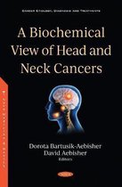 A Biochemical View of Head and Neck Cancers
