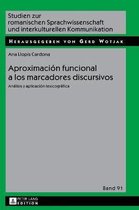 Aproximacion Funcional a Los Marcadores Discursivos