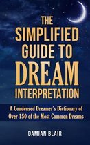 The Simplified Guide To Dream Interpretation