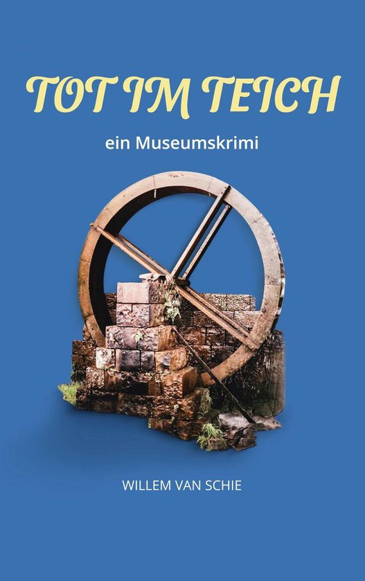 Museumskrimi 2 Tot im Teich (ebook), Willem van Schie 9783753470252