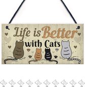 EPIN | Houten Wandbord Kat | Cat Sign | Wandborden | Spreuken | Tekstbord | Kattenliefhebbers | Life Is Better With Cats