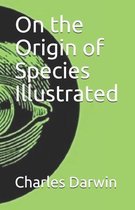 On the Origin of Species Illustrated