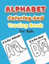 Alphabet Coloring And Tracing Book For Kids