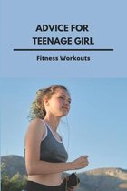 Advice For Teenage Girl: Fitness Workouts