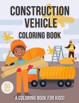 Construction Vehicle Coloring Book