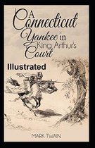 A Connecticut Yankee in King Arthur's Court Illustrated