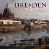 Dresden Barock: Musical Sightseeing [With CD]