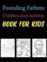 Founding Fathers Children And Activity Book For Kids