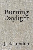 Burning Daylight