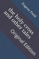 The holy cross and other tales