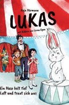 Lukas - Ein Hase holt tief Luft und traut sich was