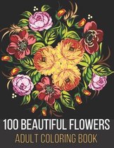 100 Beautiful Flowers Adult Coloring Book