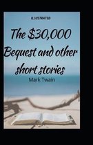 The $30,000 Bequest and Other Stories illustrated Edfition