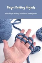 Finger Knitting: DIY Finger Knitting Patterns for Beginners