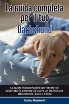 La Guida Completa per Il Tuo Dachshund