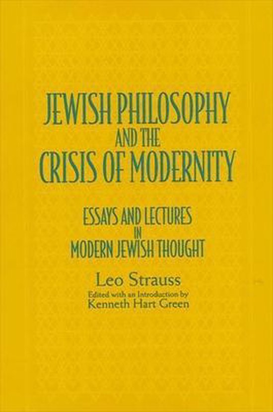 Boekomslag: 'Jewish Philosophy and the Crisis of Modernity' door Leo Strauss, met de ondertitel 'Essays and Lectures in Modern Jewish Thought'.
