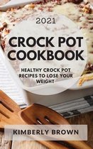 Crock Pot Cookbook 2021