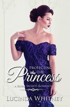 Royal Secrets- Protecting the Princess