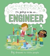 I'm Going to Be an . . . Engineer