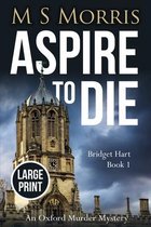 Bridget Hart- Aspire to Die (Large Print)