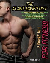 The Plant-Based Diet for Fitness: 2 Books in 1