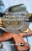 Keto Air Fryer Kochbuch fur Fortgeschrittene