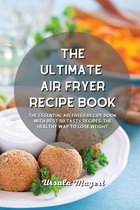 The Ultimate Air Fryer Recipe Book