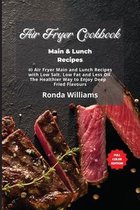 Air Fryer Cookbook Main and Lunch Recipes