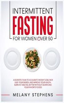 Intermittent Fasting for Women over 50