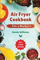 Air Fryer Cookbook On a Budget